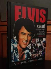 Elvis &amp; Minä – Suomalaisten tarinoita Kuninkaasta