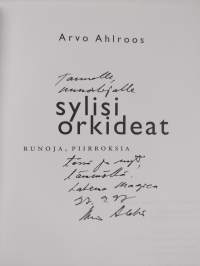 Sylisi orkideat : runoja, piirroksia (signeerattu, tekijän omiste)