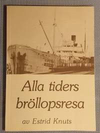 Alla tiders bröllopsresa