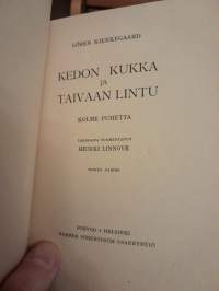 Kedon kukka ja taivaan lintu - Kolme puhetta