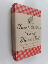 French children don&#039;t throw food - Parenting secrets from Paris - Bringing up bébé