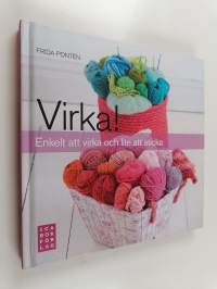 Virka! : enkelt att virka och lite att sticka