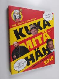 Kuka mitä häh 2010 : tasavallassa kaikki hyvin?