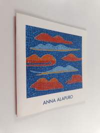 Anna Alapuro : Galleria Saskia, [Tampere], 12. - 30.8.2006