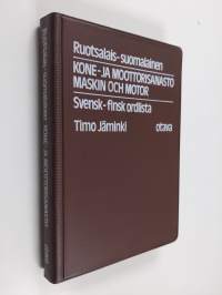 Ruotsalais-suomalainen kone- ja moottorisanasto = Maskin och motor : svensk-finsk ordlista
