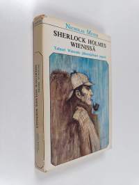 Sherlock Holmes Wienissä : tohtori Watsonin jälkeenjääneet paperit