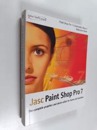 Paint Shop Pro 7 &amp; Animation Shop 3 : reference guide