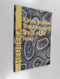 Kivien maailma = Stenarnas värld = World of the rocks