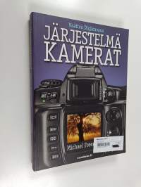 Vaativa digikuvaus : järjestelmäkamerat