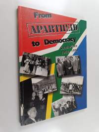 From Apartheid to Democracy - South Africa, 1948-1994