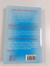 Rakasta sielustasi : voimakkaiden ihmissuhteiden luominen