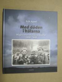 Med döden i hälarna - Högkvarterets fjärrpatruller 1939-1945