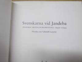 Svenskarna vid Jandeba - Svenska frivilligtkompaniet 1942-1944 -ruotslaisvapaaehtoisia jatkosodassa
