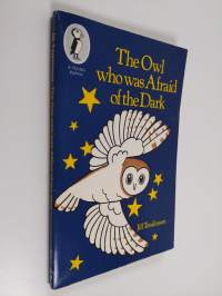 The Owl who was Afraid of the Dark