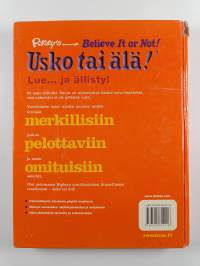 Usko tai älä! : lue ja ällisty!