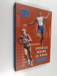 Urheilu, maine ja raha : tutkimuksia vuoden 2005 yleisurheilun MM-kisoista