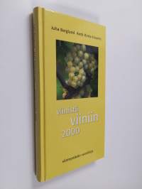 Viinistä viiniin 2000 : viininystävän vuosikirja