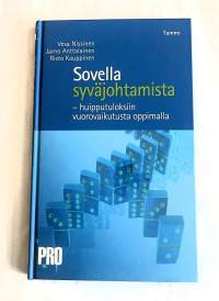 Sovella syväjohtamista - huipputuloksiin vuorovaikutusta oppimalla