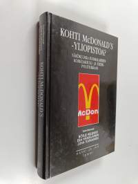 Kohti McDonald&#039;s-yliopistoa? : näkökulmia suomalaiseen korkeakoulu- ja tiedepolitiikkaan