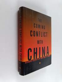 The coming conflict with China