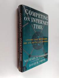 Competing on Internet time : lessons from Netscape and its battle with Microsoft