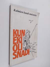 Kun Eki oli snadi : kulmien kundi muistelee