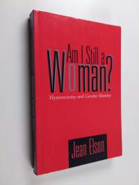 Am I still a woman? : hysterectomy and gender identity