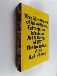 51st Annual of Advertising, Editorial &amp; Television Art &amp; Design 0f 1971 - The Inception of the Hall of Fame