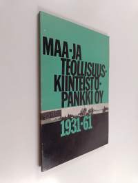 Maa- ja teollisuuskiinteistöpankki oy 1931-61