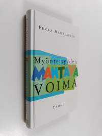 Myönteisyyden mahtava voima (signeerattu, tekijän omiste)