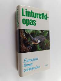 Linturetkiopas : Euroopan linnut värikuvina