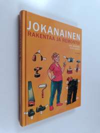 Jokanainen rakentaa ja remontoi