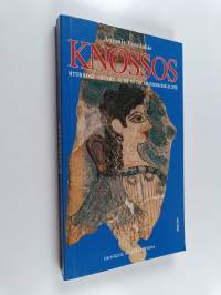 Knossos - Mythology-history : Guide to the Archaeological Site