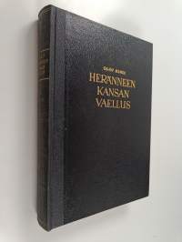 Heränneen kansan vaellus 2 : Suomen herännäisyyden elämää ja vaiheita noin v:sta 1880 v:een 1930