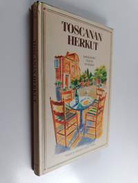 Toscanan herkut : makumatka Italian sydämeen