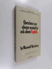 Questions You Always Wanted to Ask about English - But Were Afraid to Raise Your Hand