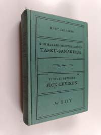 Suomalais-ruotsalainen taskusanakirja = finsk-svenskt ficklexikon