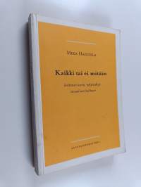 Kaikki tai ei mitään : kriittinen teoria, nykytaide ja visuaalinen kulttuuri