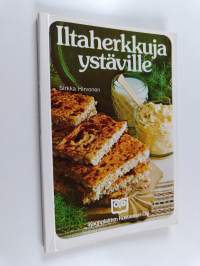 Iltaherkkuja ystäville