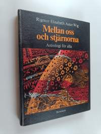 Mellan oss och stjärnorna : astrologi för alla