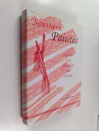 The Southern Paiutes - Legends, Lore, Language, and Lineage