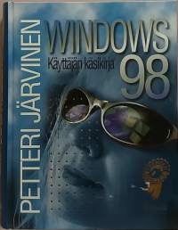 Windows 98 - Käyttäjän käsikirja. (Tietotekniikka, tietokoneiden käyttöjärjestelmät)