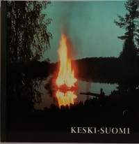 Keski-Suomi.  (Kuvateos, maakuntakirja, 60-luku)