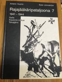 Rajajääkäripataljoona 7 - 1941-1944 - Salla, Kiestinki-Uhtua, Tolvajärvi