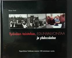 Työväen taistelua, edunvalvontaa ja yhdessäoloa.  (Järjestöhistoriikki)