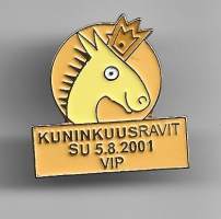 Kuninkuusravit 2001 VIP  - pinssi rintamerkki