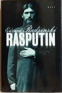 Rasputin. (Elämätarina, todenperäiset, historialliset hahmot)