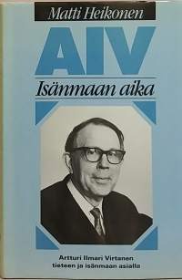 AIV - Isänmaan aika. (Elämäkerta, Nobelistit)