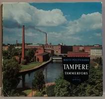 Tampere - Suomen kaupungit sanoin ja kuvin.  (Kuvakirja, 50-luku, paikallishistoria)