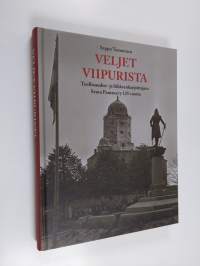 Veljet Viipurista : Teollisuuden- ja liikkeenharjoittajain Seura Pamaus ry 125 vuotta